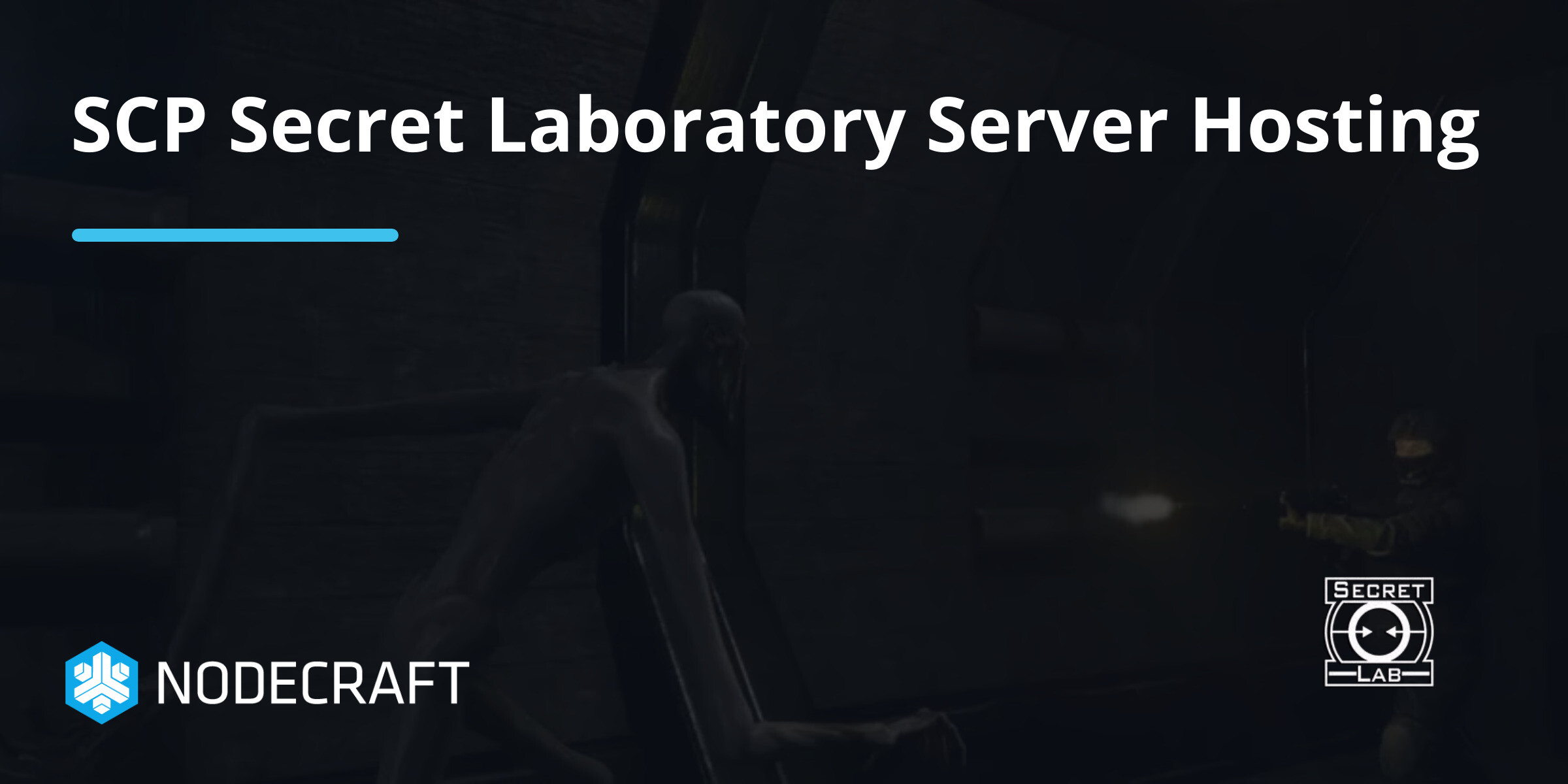 SCP Secret Laboratory Server Hosting - Nodecraft
