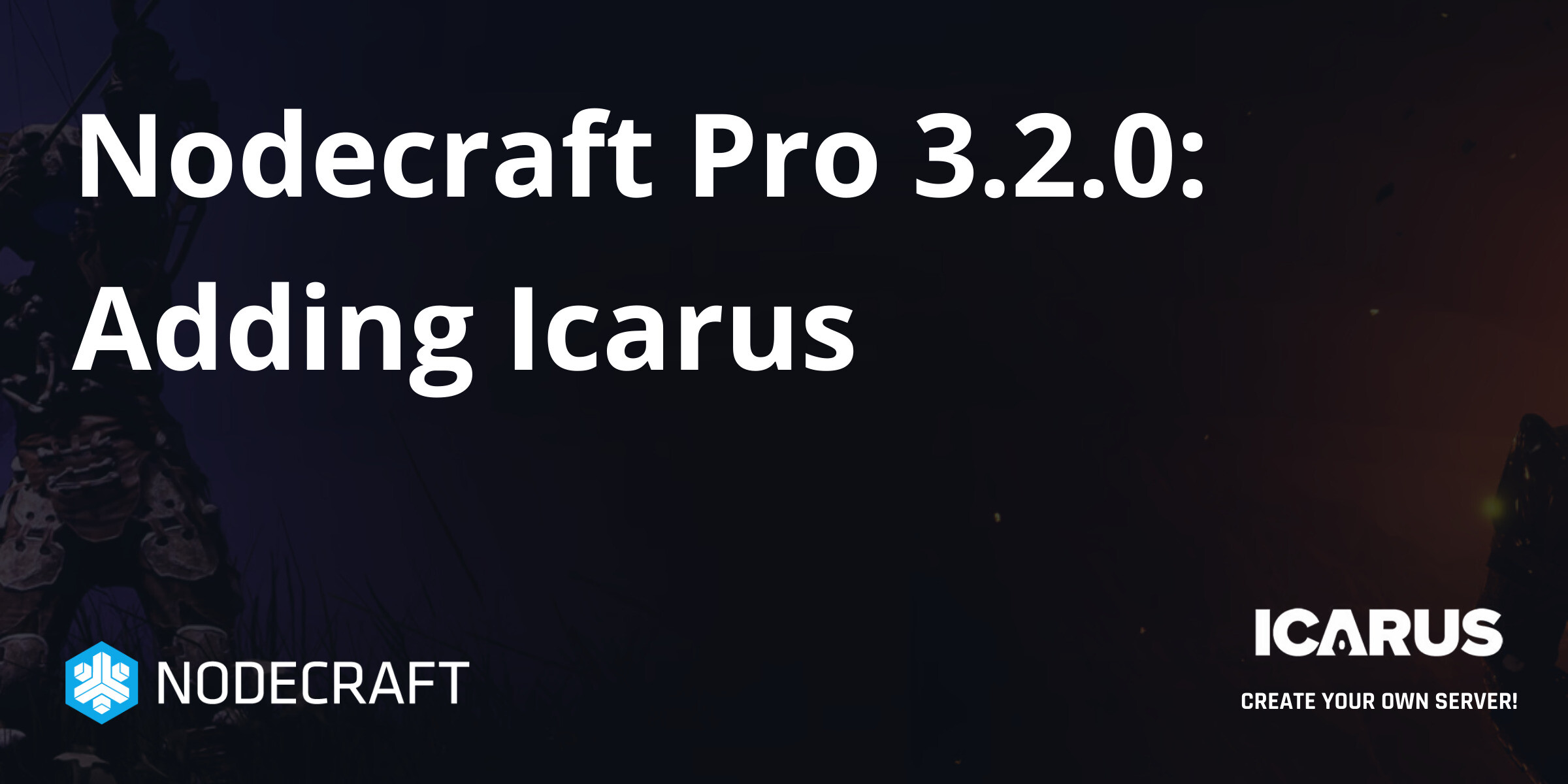 Nodecraft Pro 3.2.0: Adding Icarus - Create your own server!