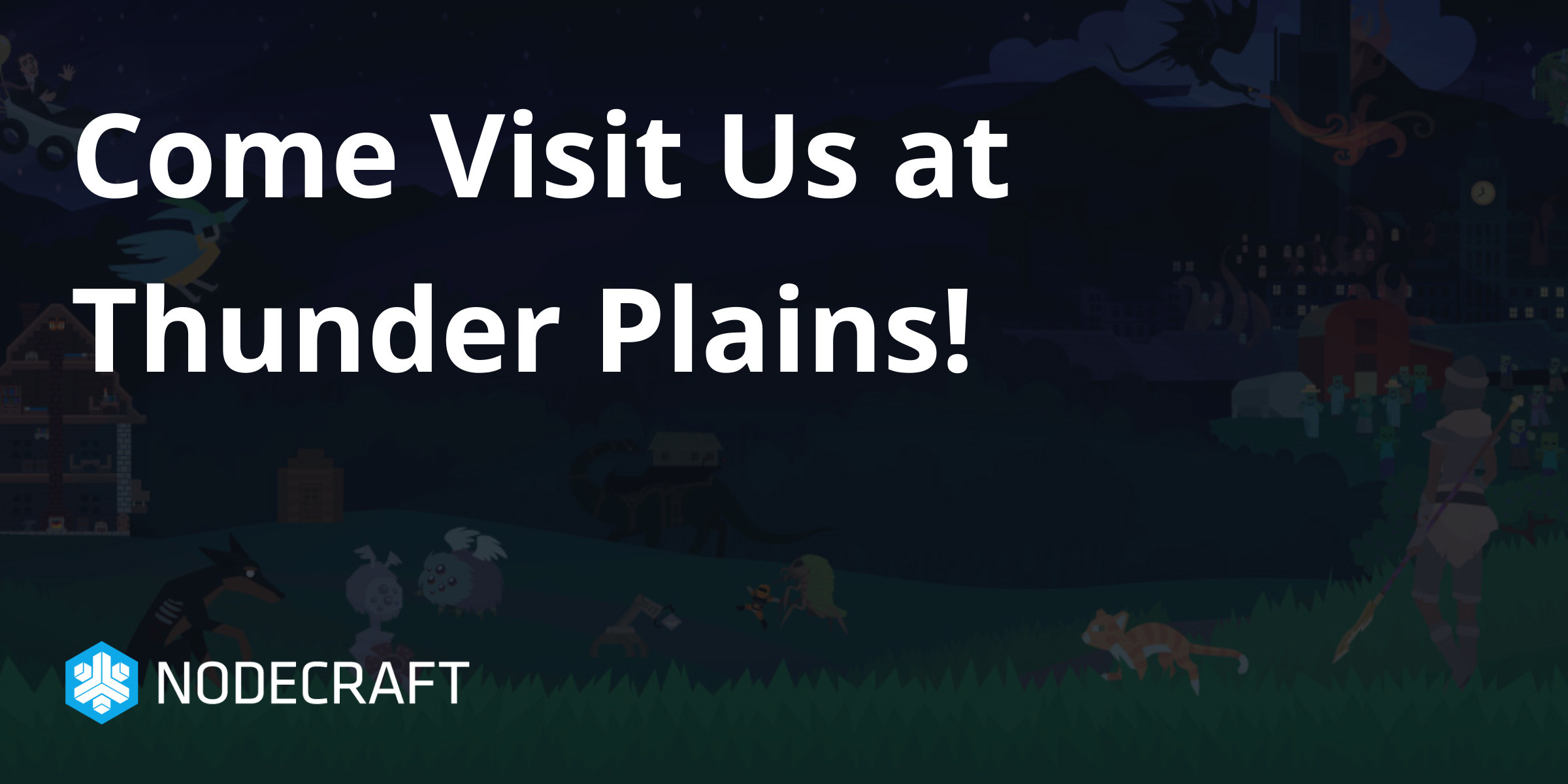 Come Visit Us at Thunder Plains!