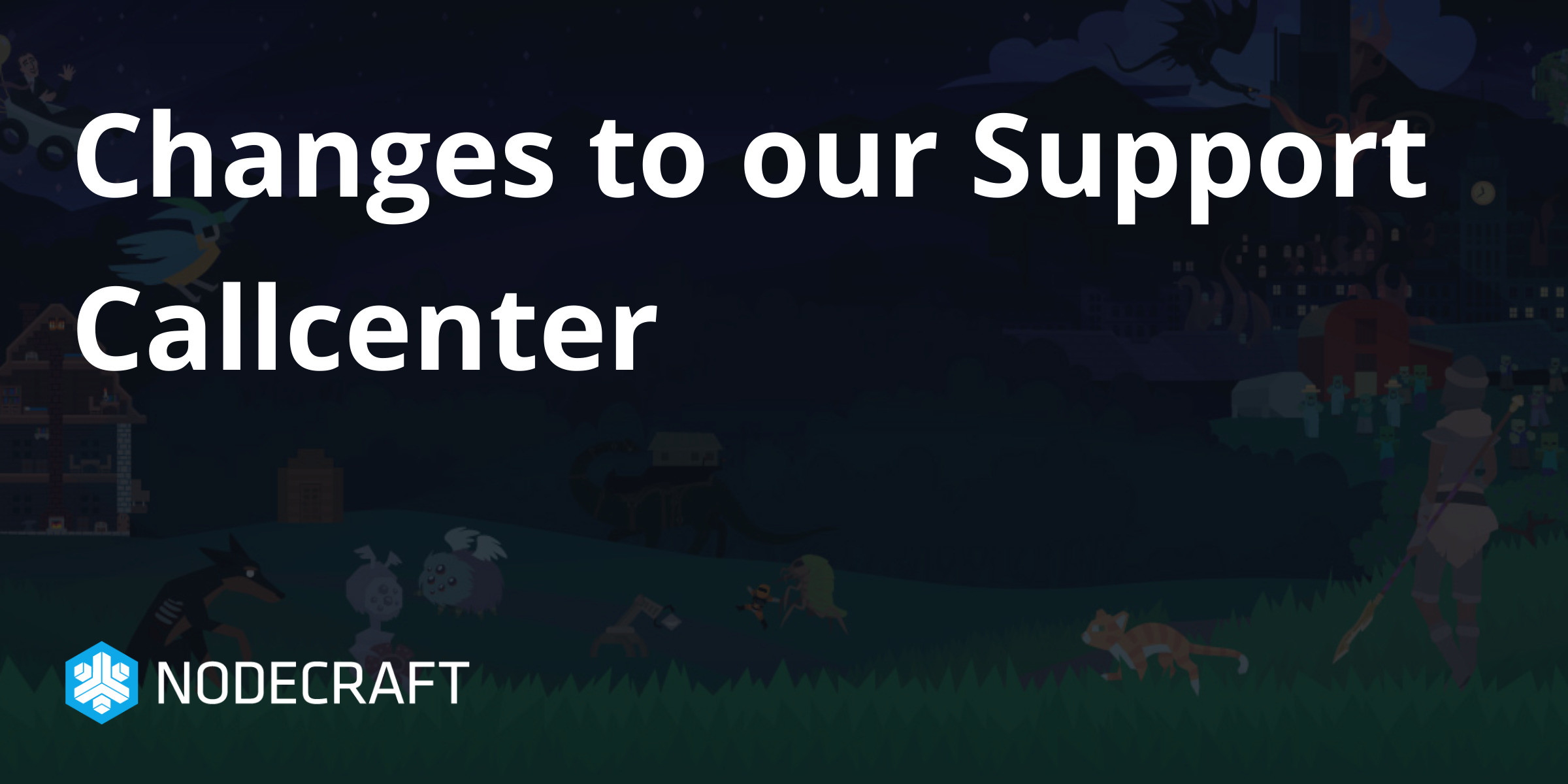 Changes to our Support Callcenter