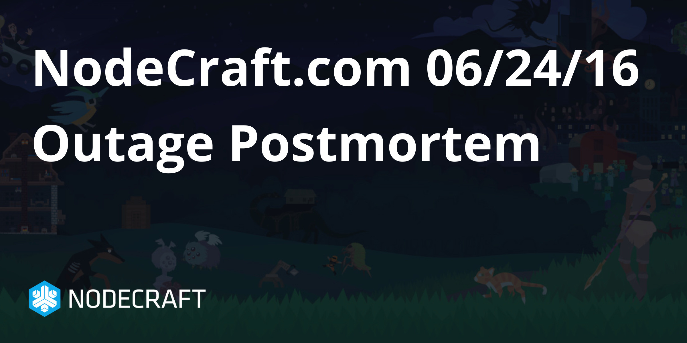 NodeCraft.com 06/24/16 Outage Postmortem