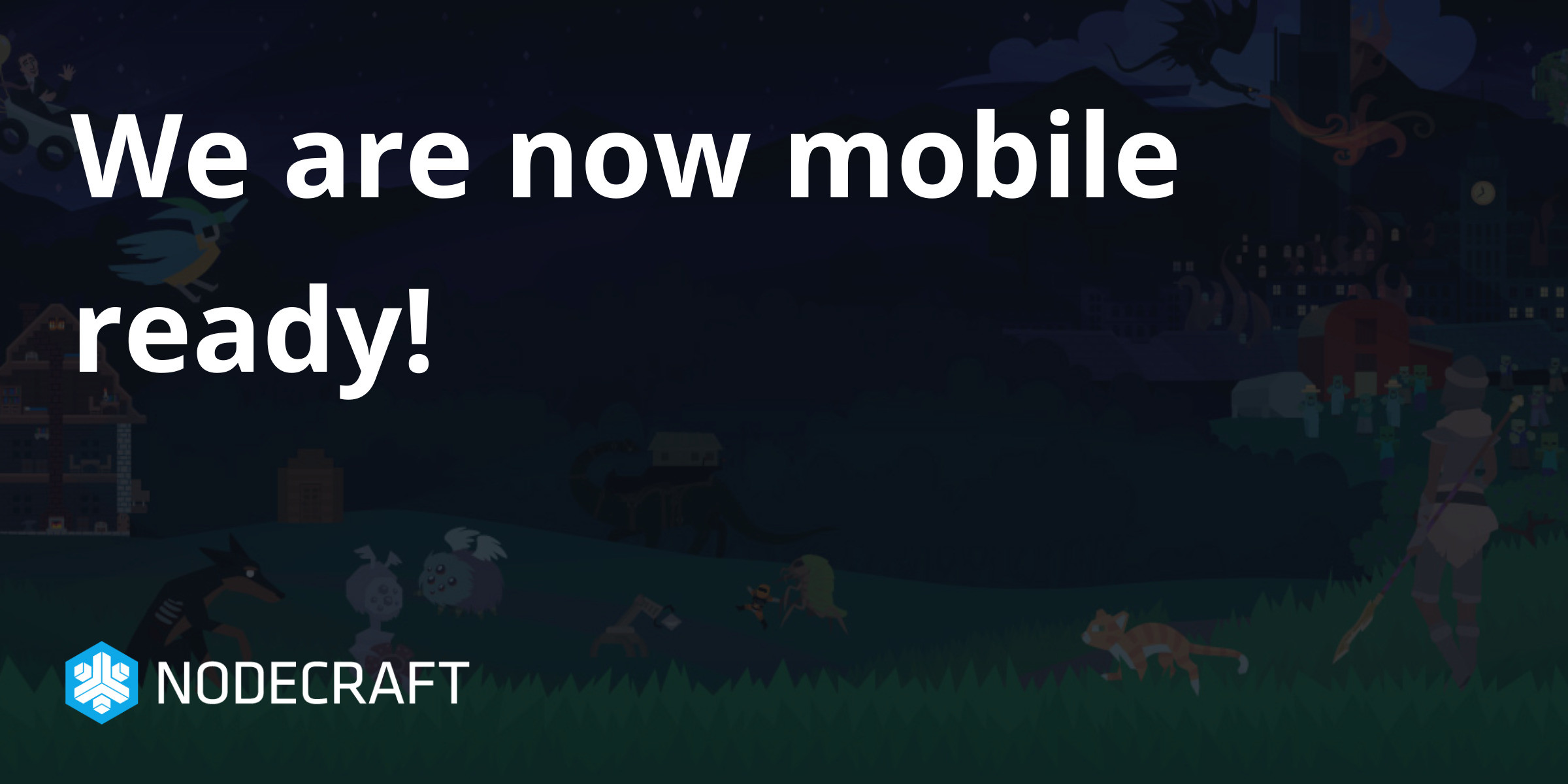 We are now mobile ready!