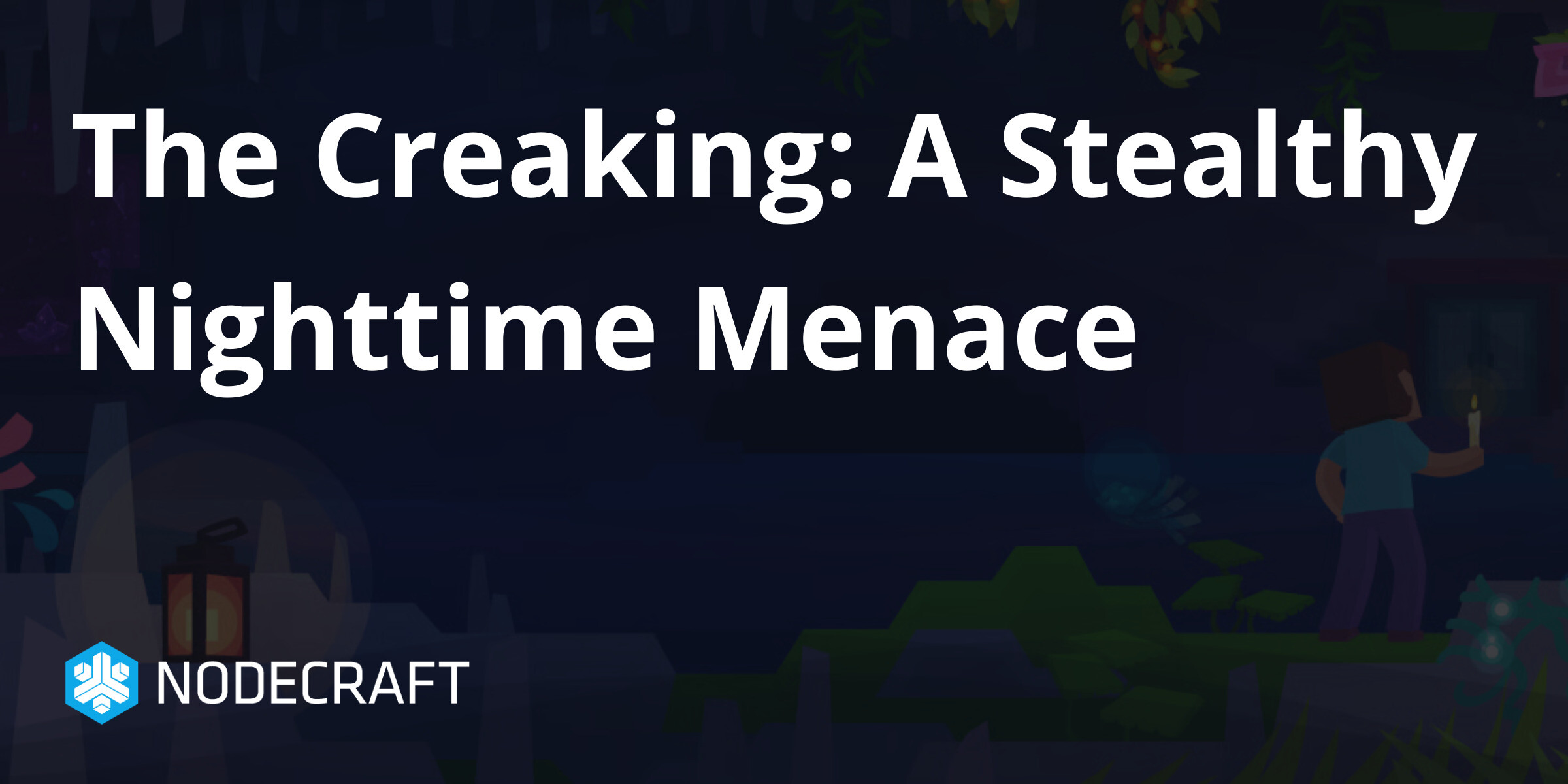 The Creaking: A Stealthy Nighttime Menace