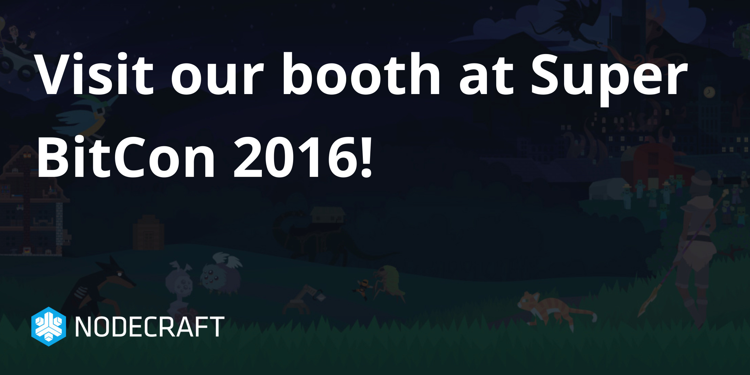 Visit our booth at Super BitCon 2016!