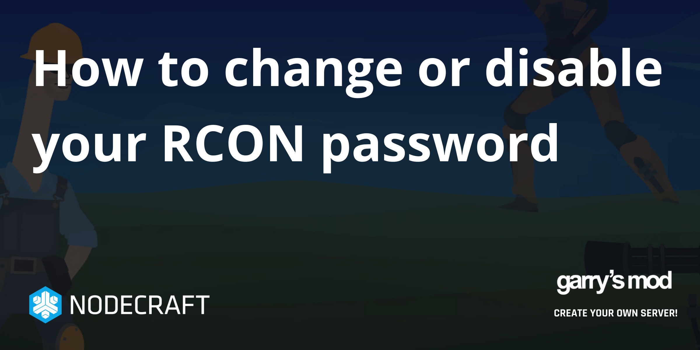 How to change or disable your RCON password | Garry's Mod ...