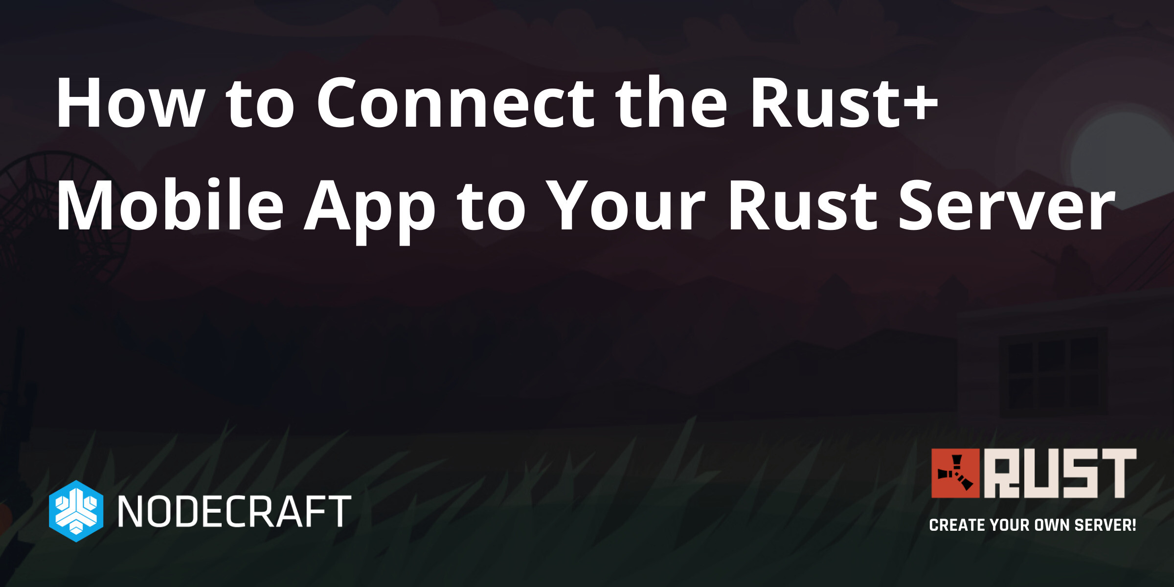 How to Connect the Rust+ Mobile App to Your Rust Server | Rust ...