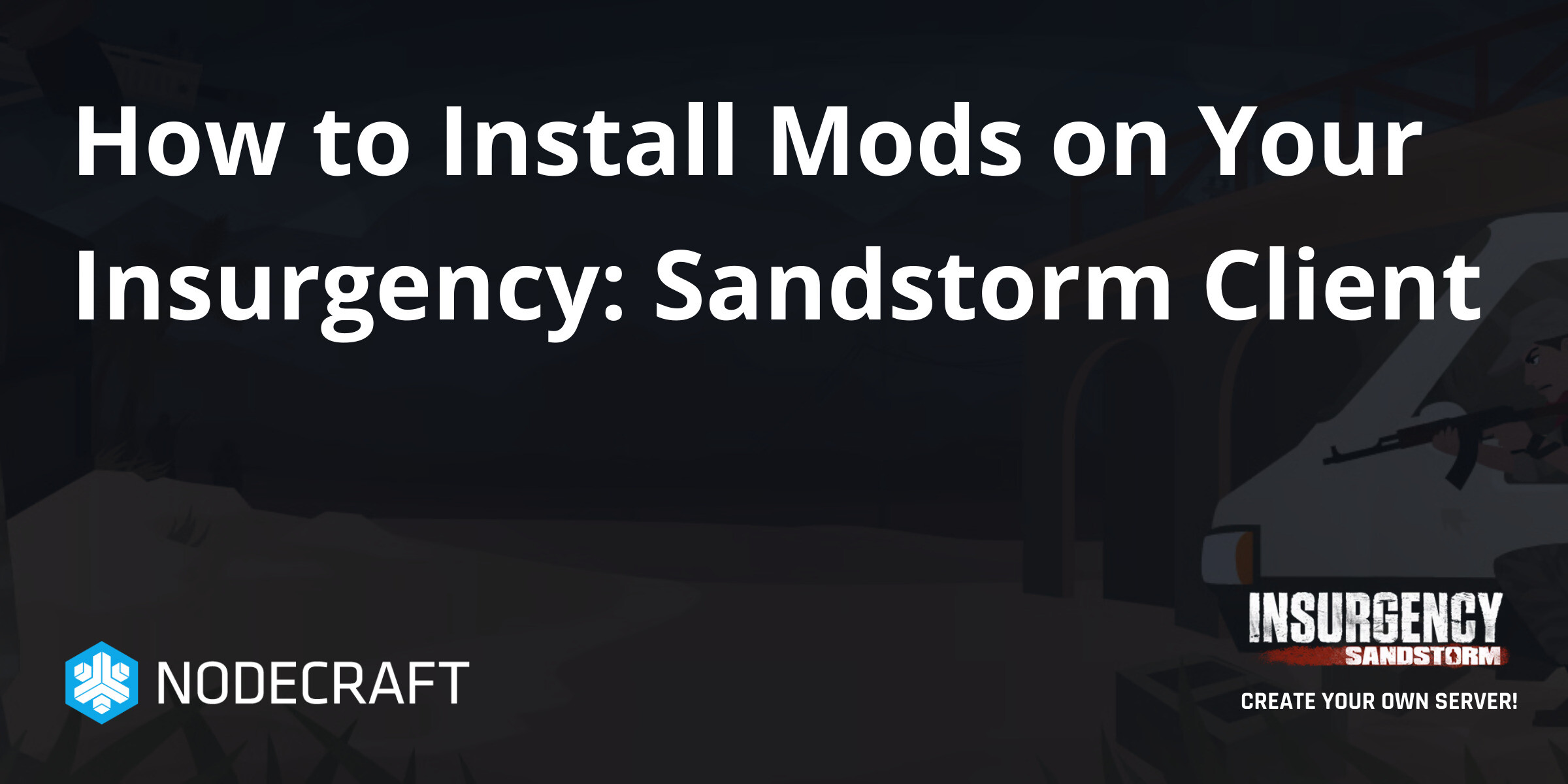 Incegency Mod How to Install Mods on Your Insurgency: Sandstorm Client | Insurgency ...