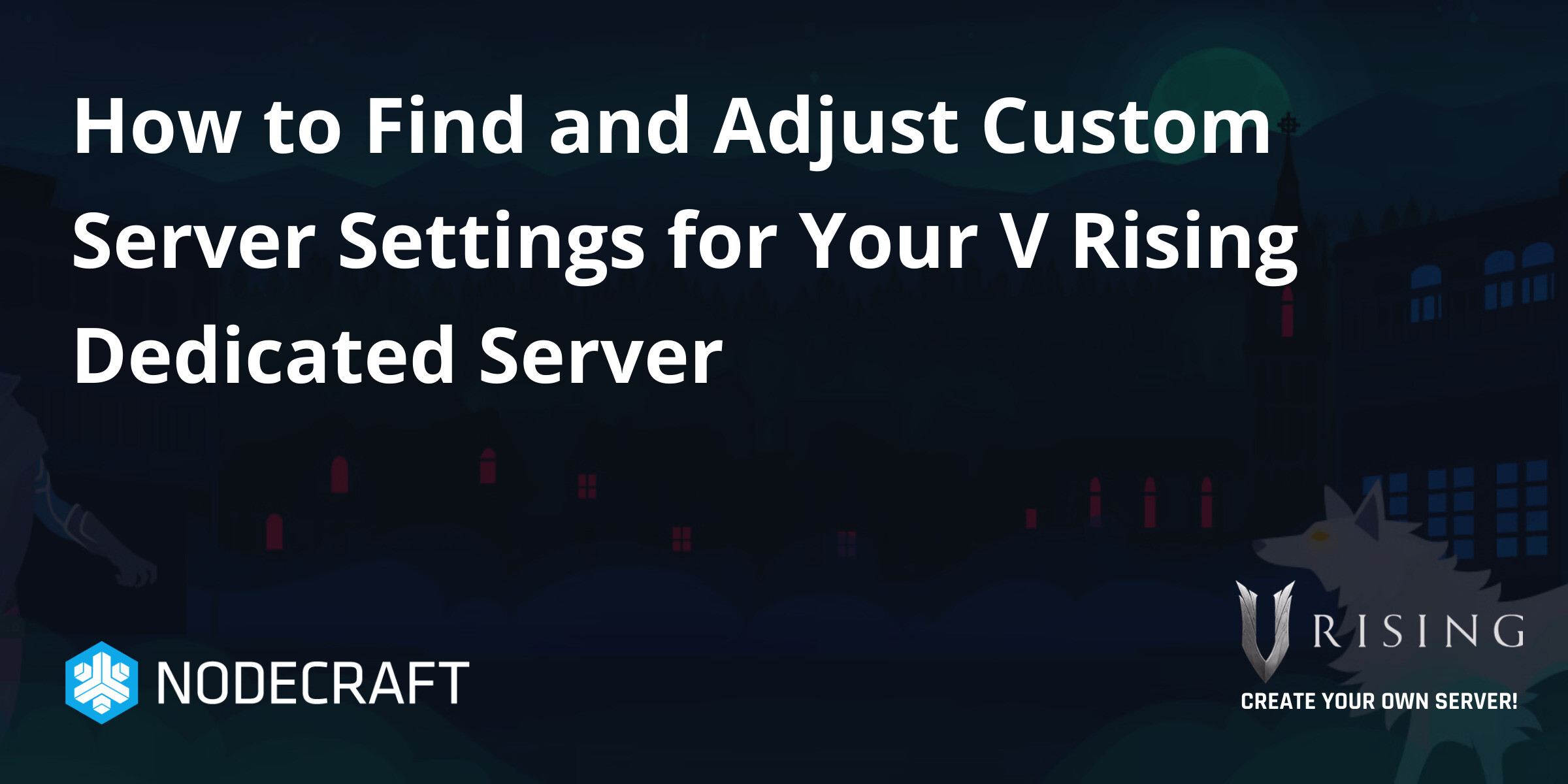 V Rising Server How to Find and Adjust Custom Server Settings for Your V Rising ...