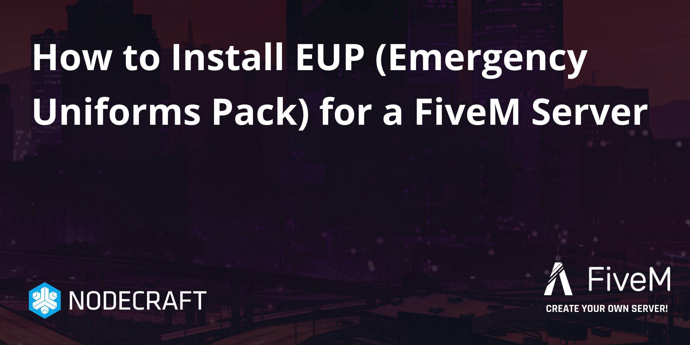 How to Install EUP (Emergency Uniforms Pack) for a FiveM Server ...