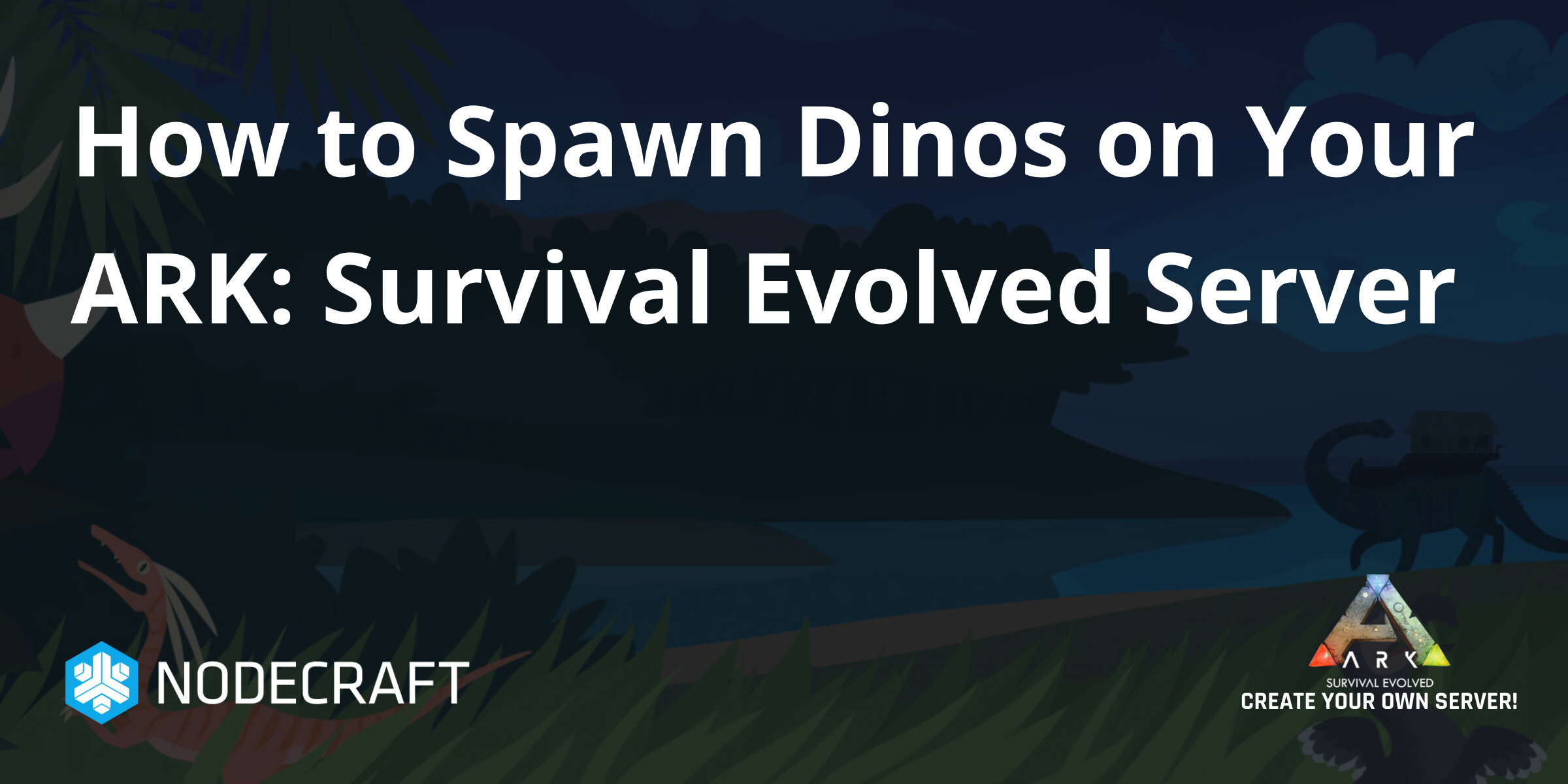 How to Spawn Dinos on Your ARK: Survival Evolved Server | ARK: Survival ...