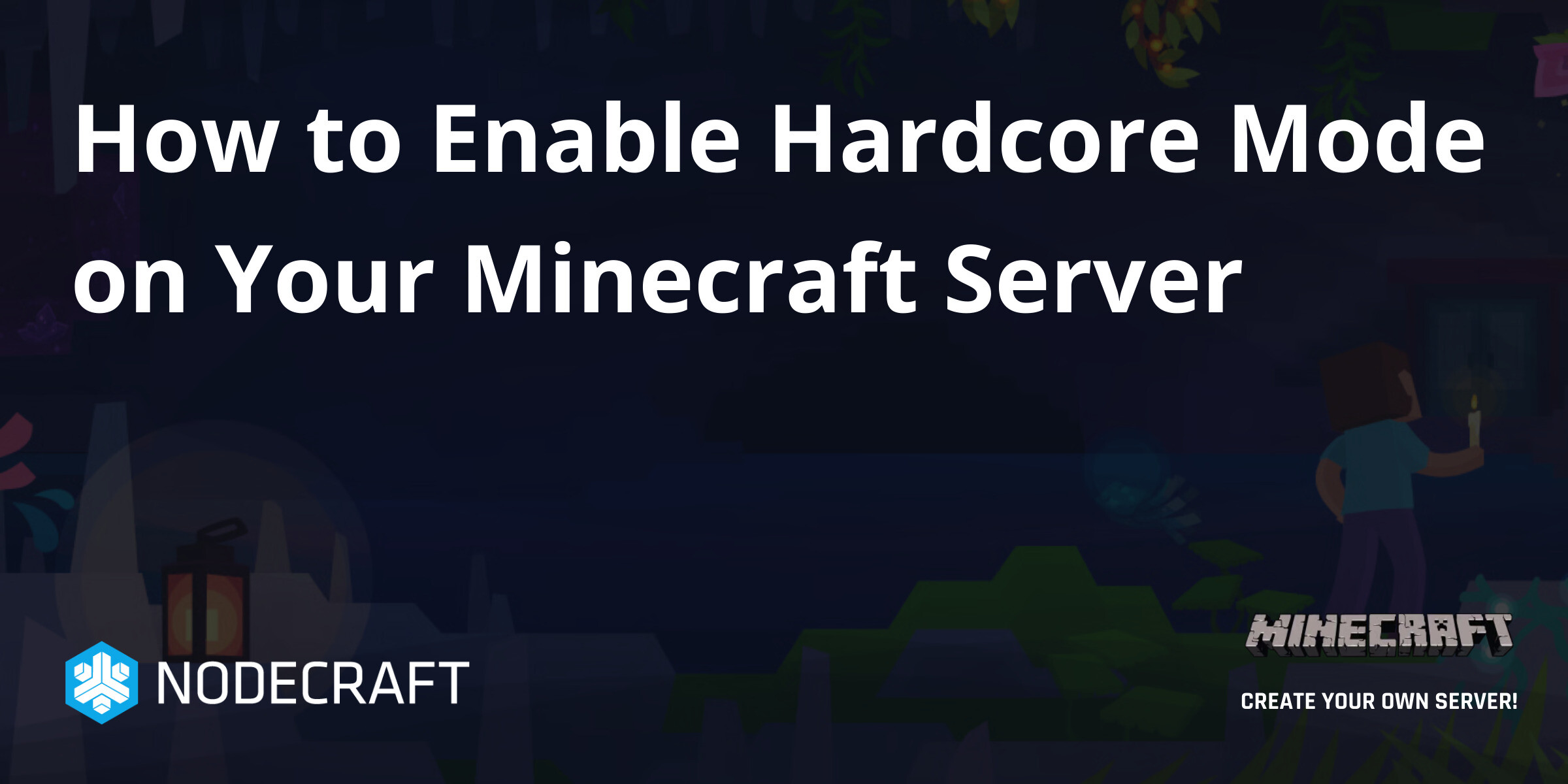 How to Enable Hardcore Mode on Your Minecraft Server | Setup ...