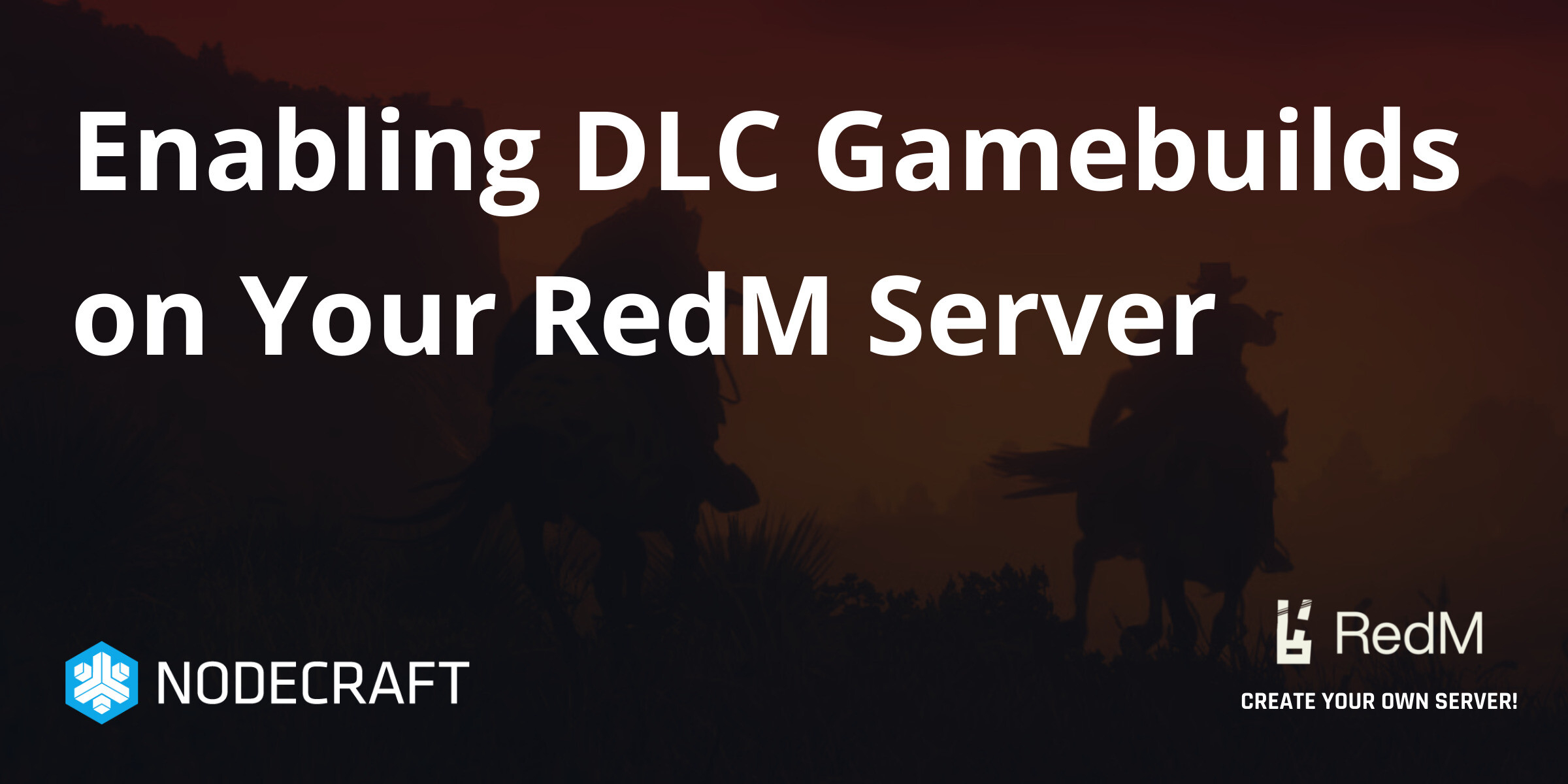 Redm Builds Enabling DLC Gamebuilds on Your RedM Server | Setup | Knowledgebase ...