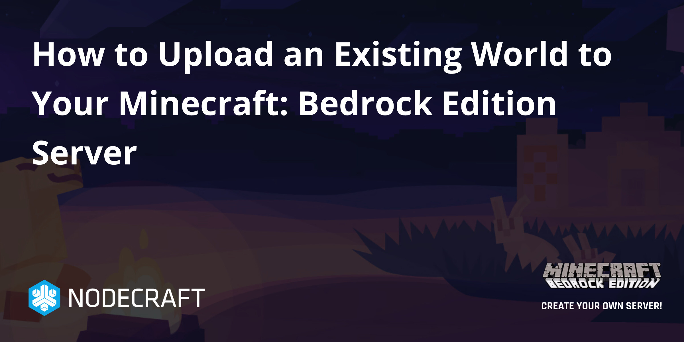 How to Upload an Existing World to Your Minecraft: Bedrock Edition