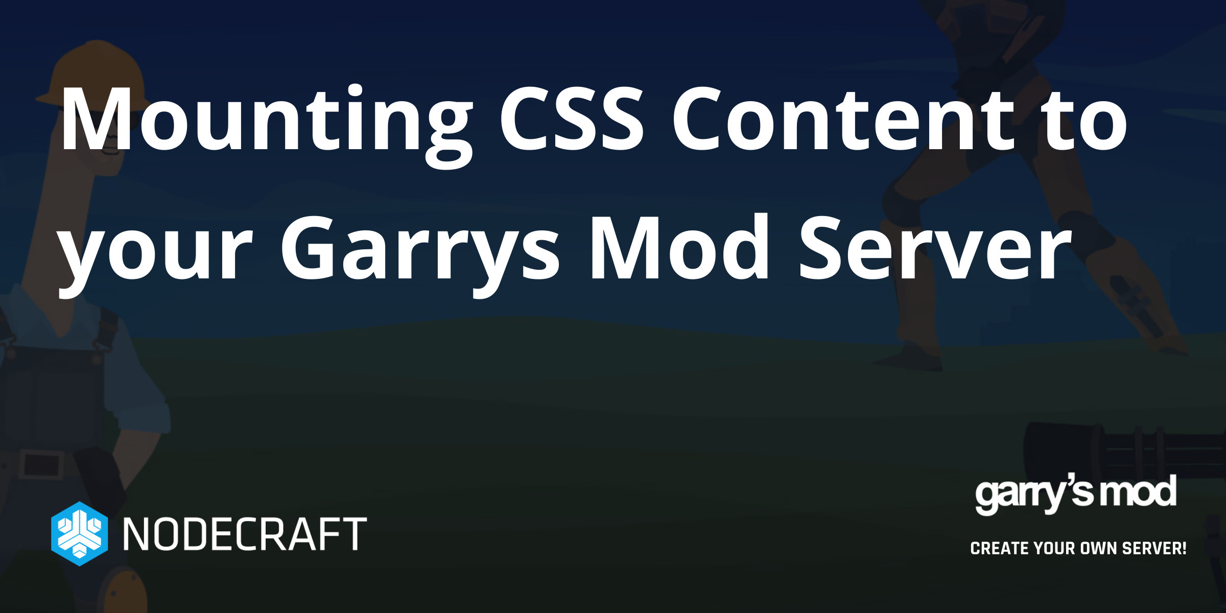 Mounting CSS Content to your Garrys Mod Server, Garry's Mod