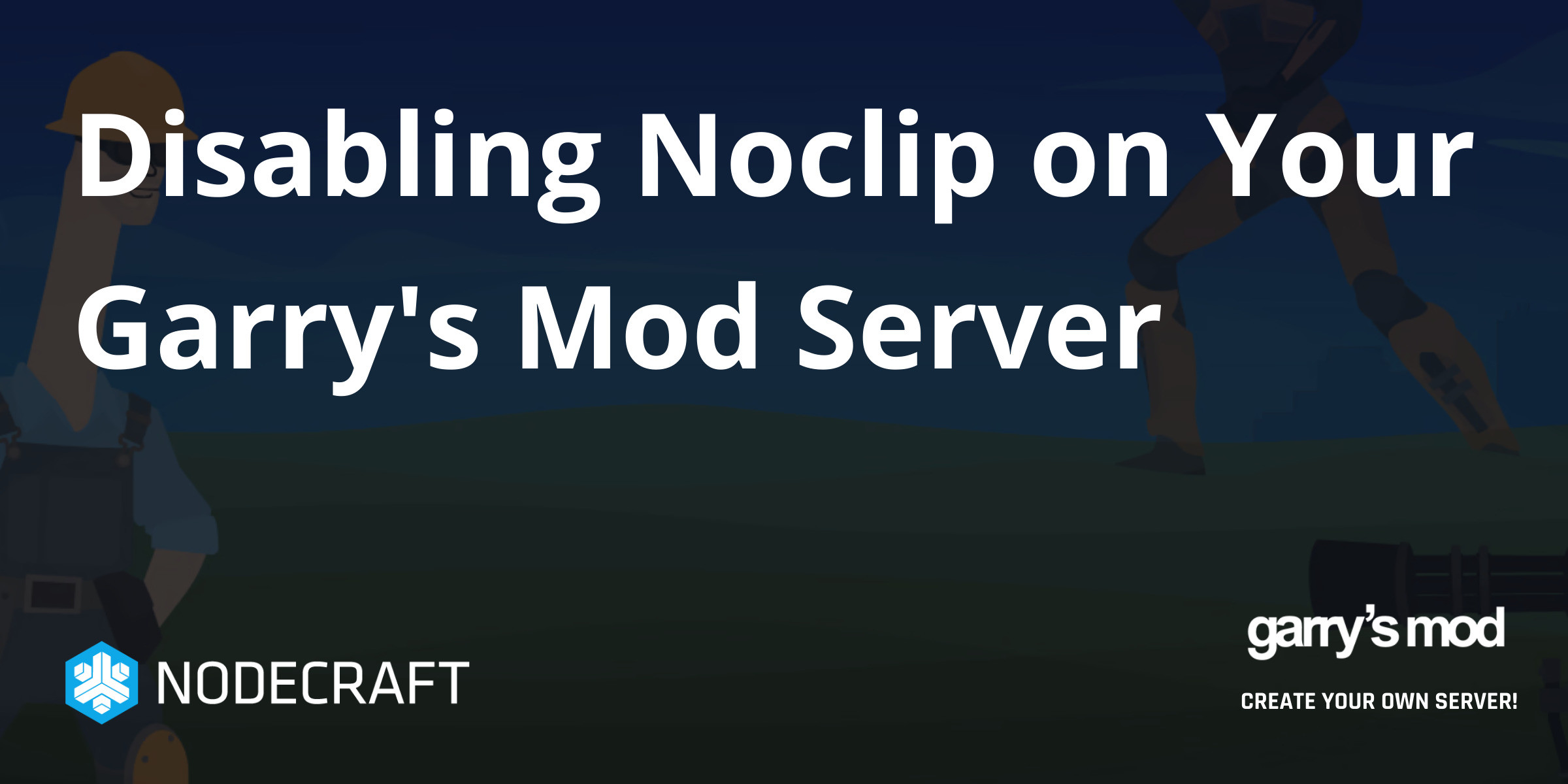 Disabling Noclip on Your Garry's Mod Server