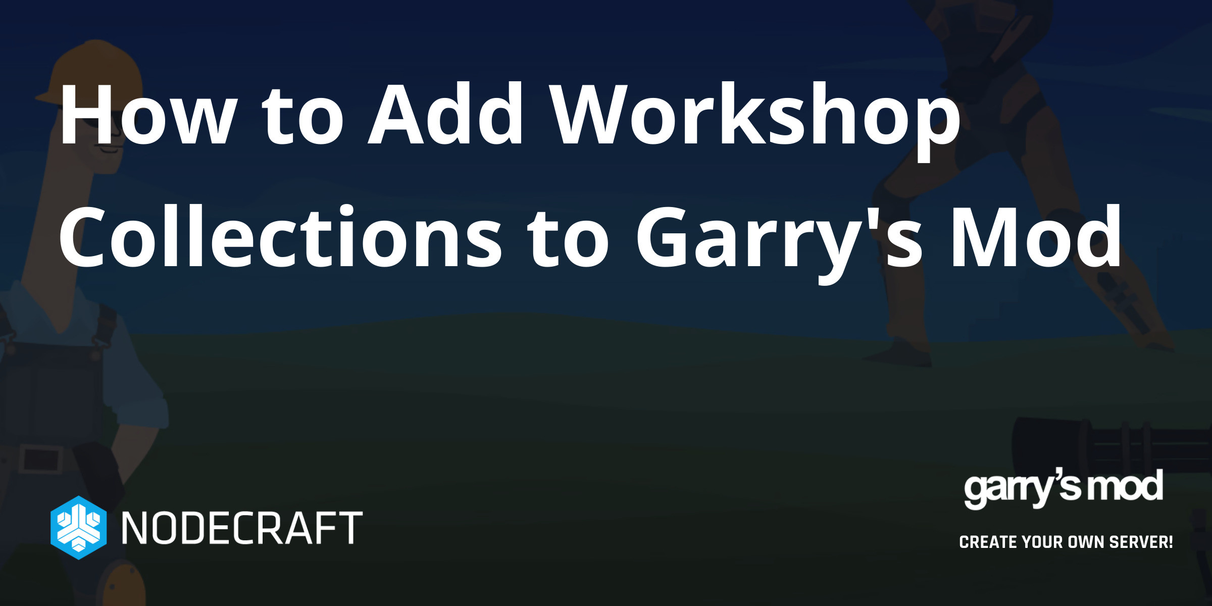 How to Add Workshop Collections to Garry's Mod