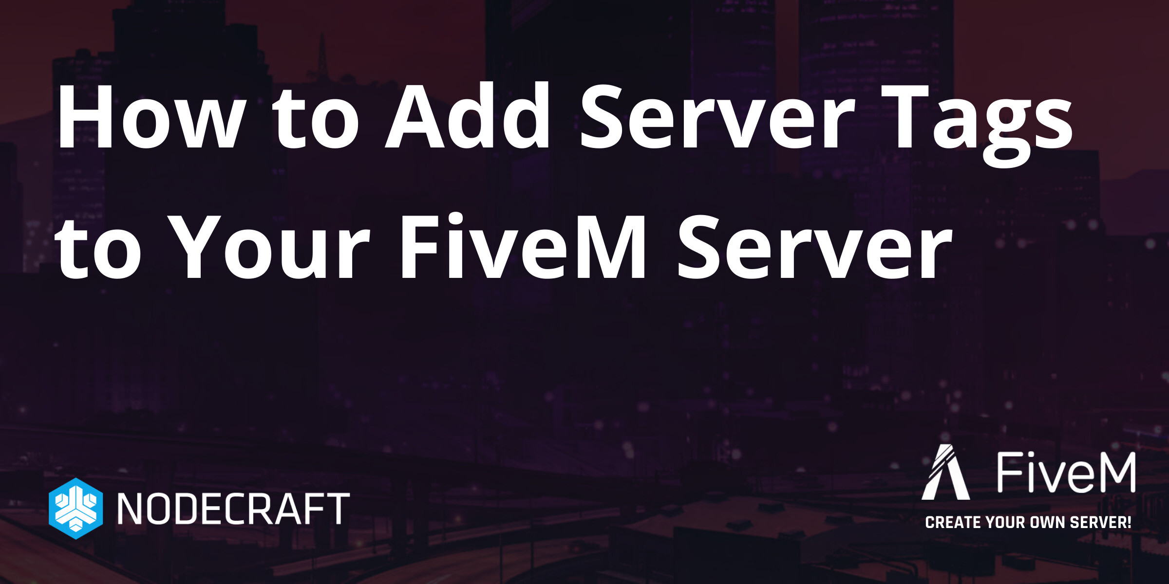 How to Add Server Tags to Your FiveM Server | Setup | Knowledgebase ...