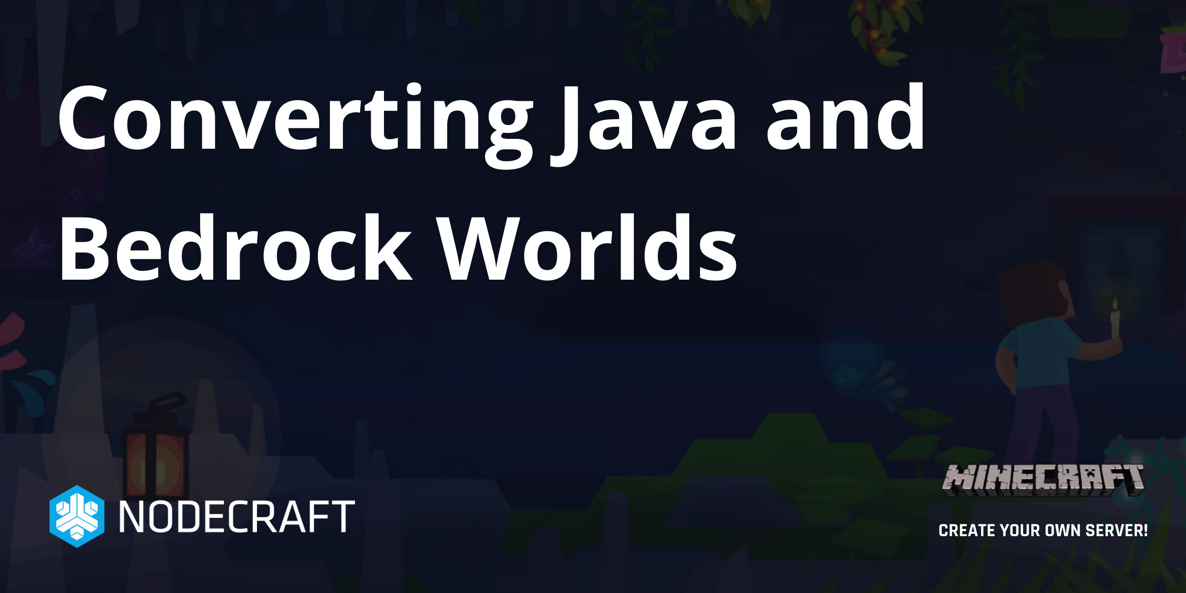 Converting Java and Bedrock Worlds | Minecraft | Knowledgebase Article -  Nodecraft