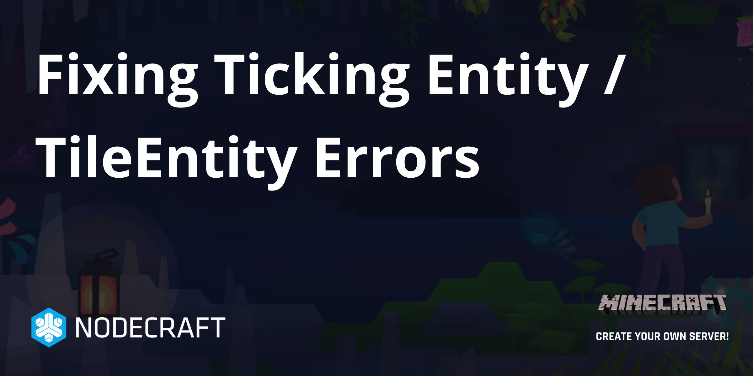 Fixing Ticking Entity Tileentity Errors Minecraft Knowledgebase Article Nodecraft